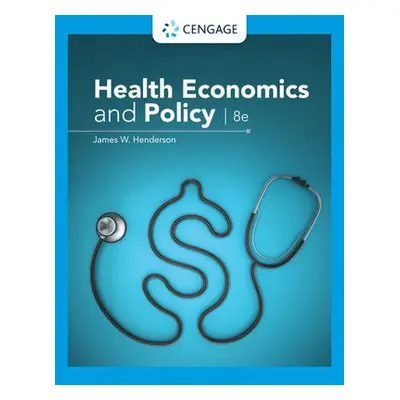 Health Economics and Policy - Henderson, James (Baylor University)