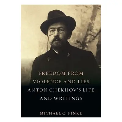 Freedom from Violence and Lies - Finke, Michael C.