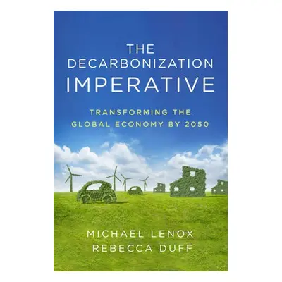 Decarbonization Imperative - Lenox, Michael a Duff, Rebecca