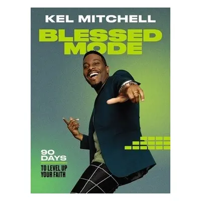 Blessed Mode - Mitchell, Kel