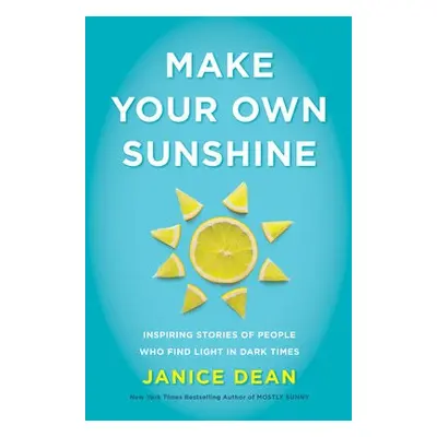 Make Your Own Sunshine - Dean, Janice