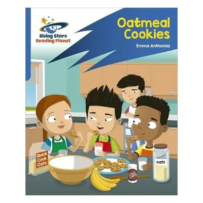 Reading Planet: Rocket Phonics – Target Practice – Oatmeal Cookies – Blue - Anthonisz, Emma