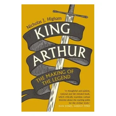 King Arthur - Higham, Nicholas J.