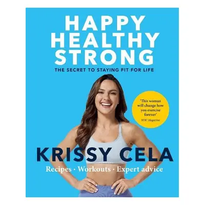 Happy Healthy Strong - Cela, Krissy