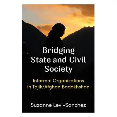 Bridging State and Civil Society - Levi-Sanchez, Suzanne