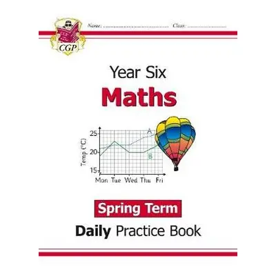 KS2 Maths Year 6 Daily Practice Book: Spring Term - CGP Books