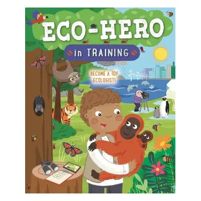 Eco Hero In Training - Hanks, Jo