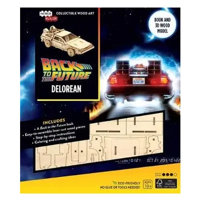 IncrediBuilds: Back to the Future: DeLorean Book and 3D Wood Model - Insight Editions