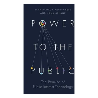 Power to the Public - McGuinness, Tara Dawson a Schank, Hana