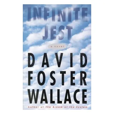 Infinite Jest - Wallace, David Foster