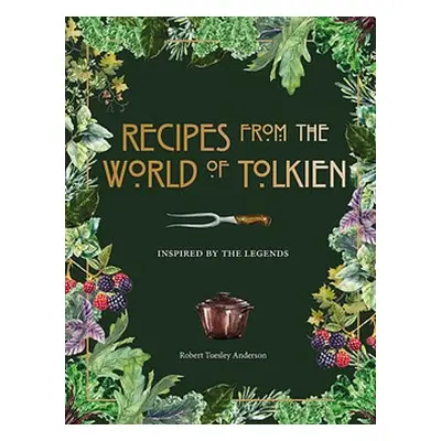 Recipes from the World of Tolkien - Pyramid a Anderson, Robert Tuesley