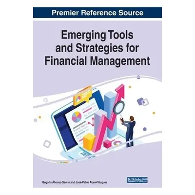 Emerging Tools and Strategies for Financial Management