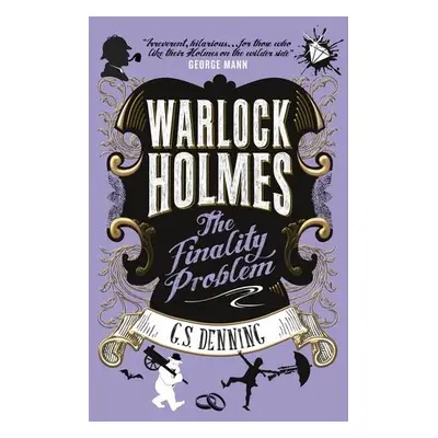 Warlock Holmes - The Finality Problem - Denning, G S