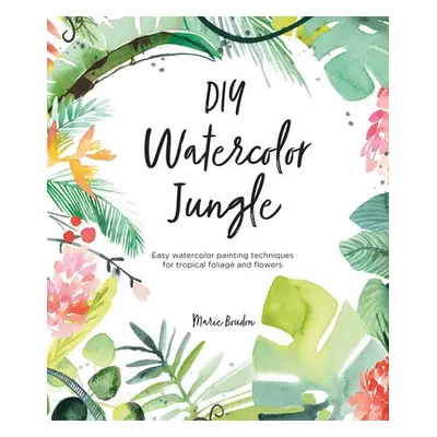 DIY Watercolor Jungle - Boudon, Marie (Author)