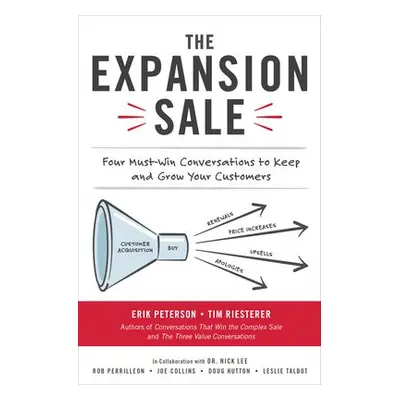 Expansion Sale: Four Must-Win Conversations to Keep and Grow Your Customers - Peterson, Erik a R