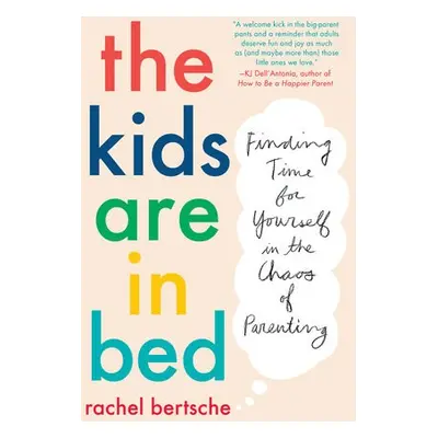 Kids Are in Bed - Rachel, Bertsche