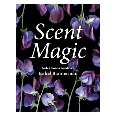 Scent Magic - Bannerman, Isabel