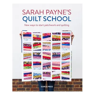 Sarah Payne's Quilt School - Payne, Sarah