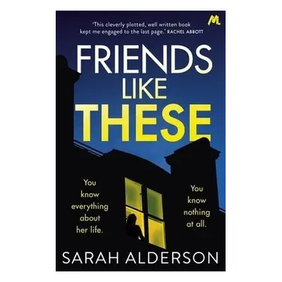 Friends Like These - Alderson, Sarah