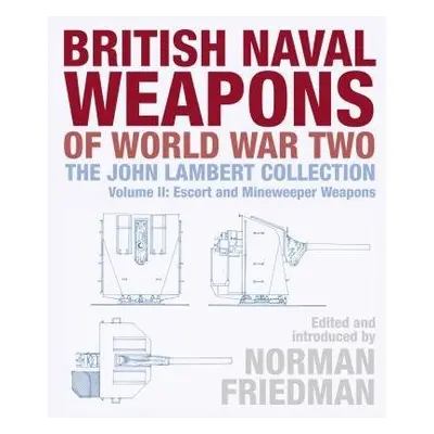 British Naval Weapons of World War Two