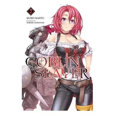 Goblin Slayer, Vol. 7 (light novel) - Kagyu, Kumo