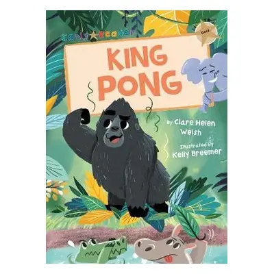 King Pong (Gold Early Reader) - Welsh, Clare Helen