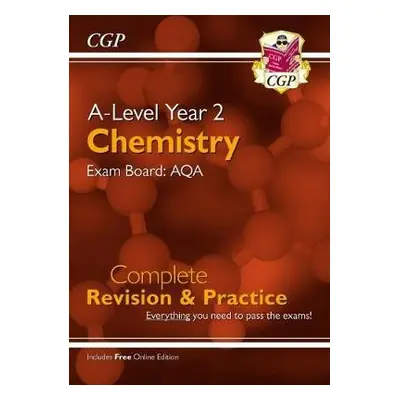 A-Level Chemistry: AQA Year 2 Complete Revision a Practice with Online Edition - CGP Books