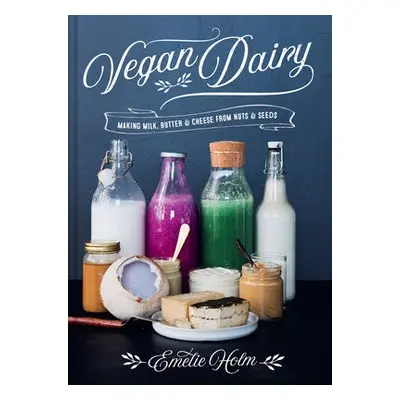 Vegan Dairy - Holm, Emelie