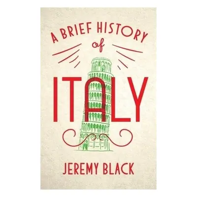 Brief History of Italy - Black, Jeremy