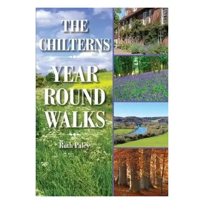 Chilterns Year Round Walks - Paley, Ruth