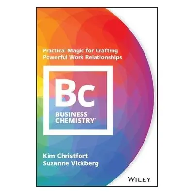 Business Chemistry - Christfort, Kim a Vickberg, Suzanne