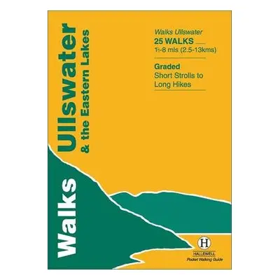 Walks Ullswater and the Eastern Lakes - Hallewell, Richard