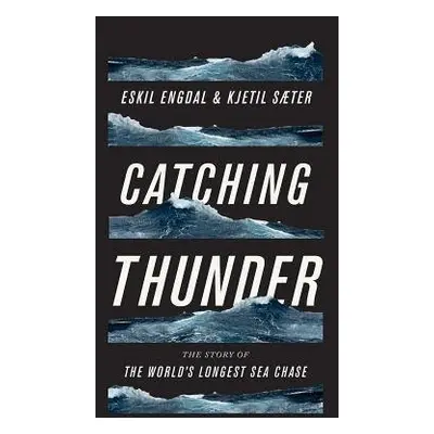 Catching Thunder - Engdal, Eskil a Saeter, Kjetil