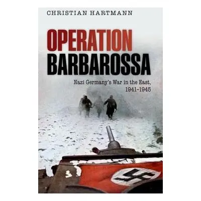 Operation Barbarossa - Hartmann, Christian (Historian, Institute of Contemporary History (Munich