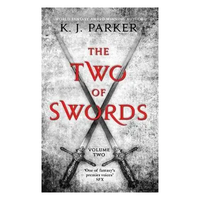 Two of Swords: Volume Two - Parker, K. J.