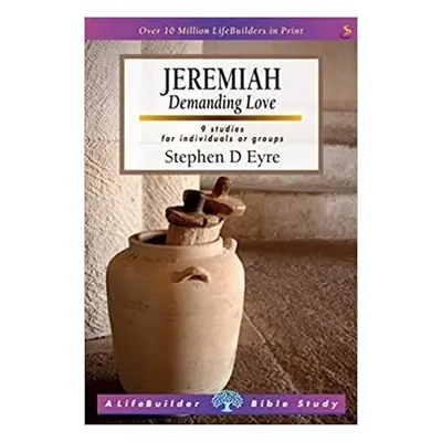 Jeremiah (Lifebuilder Study Guides) - Eyre, Stephen (Author)