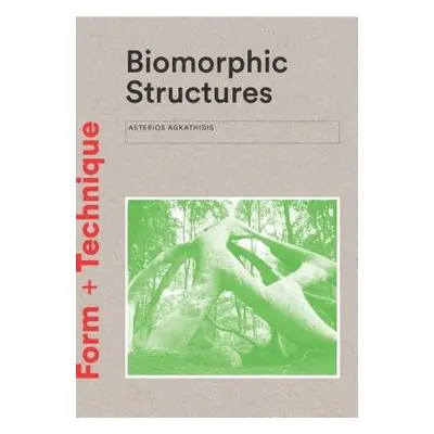 Biomorphic Structures - Agkathidis, Asterios