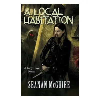 Local Habitation (Toby Daye Book 2) - McGuire, Seanan