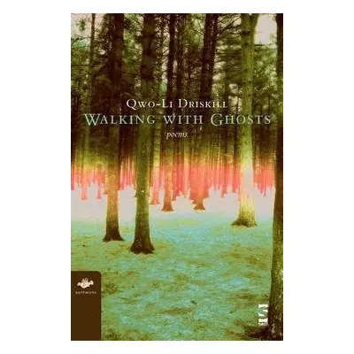 Walking with Ghosts - Driskill, Qwo-Li