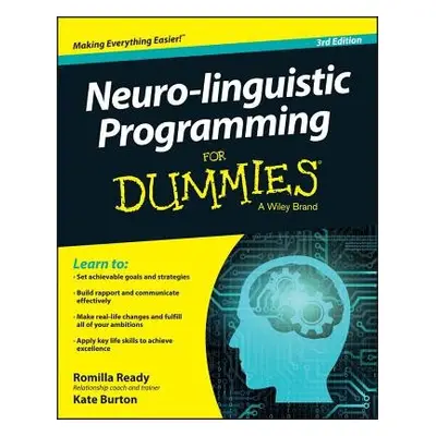 Neuro-linguistic Programming For Dummies - Ready, Romilla a Burton, Kate