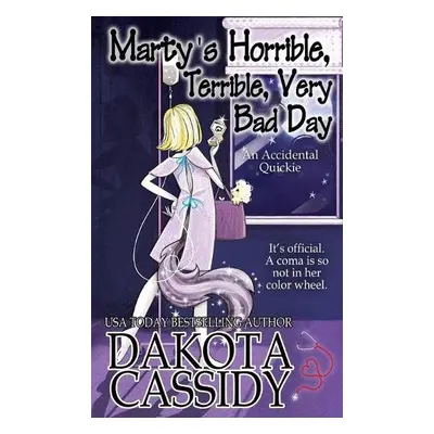 Marty's Horrible, Terrible, Very Bad Day - Cassidy, Dakota