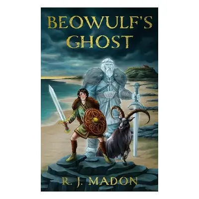 Beowulf's Ghost - Madon, R. J.