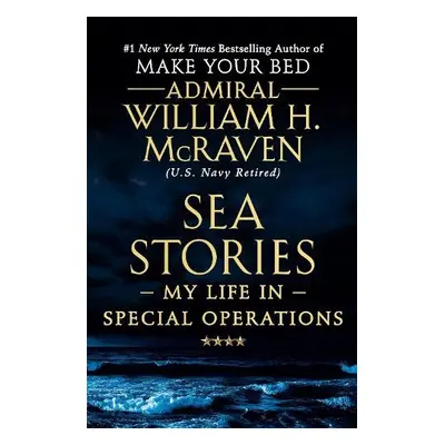 Sea Stories - McRaven, William H.