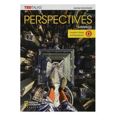 Perspectives Advanced: Student's Book and Workbook Split Edition B - National Geographic Learnin