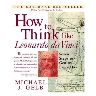 How to Think Like Leonardo da Vinci - Gelb, Michael J.