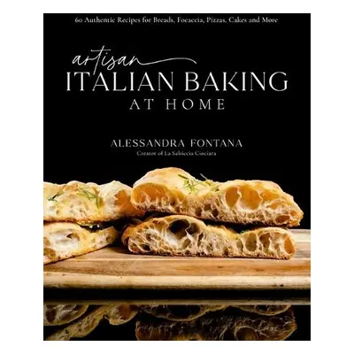 Artisan Italian Baking at Home - Fontana, Alessandra