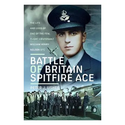 Battle of Britain Spitfire Ace - Usher, Peter J