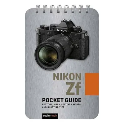 Nikon Zf: Pocket Guide - Nook, Rocky