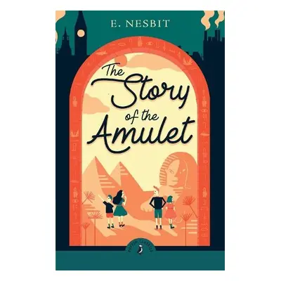 Story of the Amulet - Nesbit, Edith