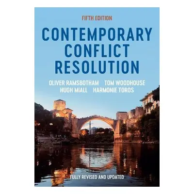 Contemporary Conflict Resolution - Ramsbotham, Oliver (University of Bradford) a Woodhouse, Tom 